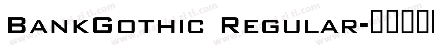 BankGothic Regular字体转换